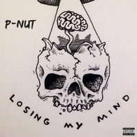P-Nut - Losing My Mind (Explicit)