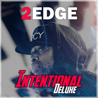2Edge - Intentional (Deluxe)