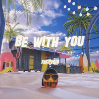 Facevôid - Be with You (Explicit)