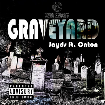 Jayds - Graveyard (feat. Onton) (Explicit)