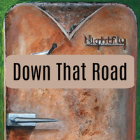 Nightfly - Down That Road