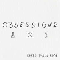 Chris Dalla Riva - Obsessions