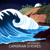 Cambrian Shores - Say Goodnight
