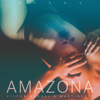 Victor Andrei & Martinezzz - Amazona