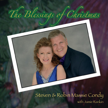 Steven Condy, Robin Massie Condy & Jamie Rankin - The Blessings of Christmas