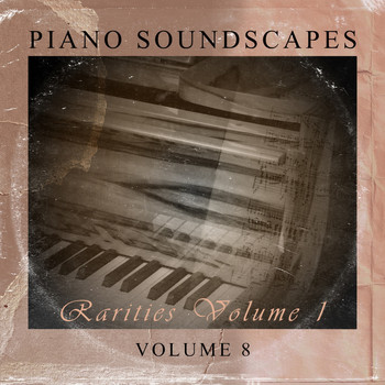 Various Artists - Piano SoundScapes Vol, 8: Rarities Volume, 1