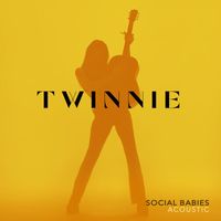 Twinnie - Social Babies (Acoustic)
