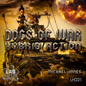Michael Jones - Dogs Of War: Hybrid Action
