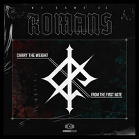 We Came As Romans - Carry the Weight / From the First Note