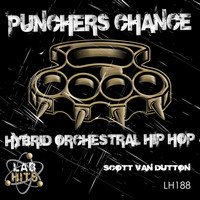 Scott Van Dutton - Punchers Chance: Hybrid Orchestral Hip Hop