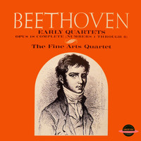 The Fine Arts Quartet - Early Quartets Opus 18 Complete (Numbers 1 Through 6)