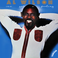 Al Wilson - I've Got a Feeling