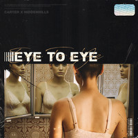 Carter - Eye to Eye (Explicit)