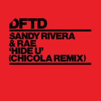 Sandy Rivera & Rae - Hide U (Chicola Remix)