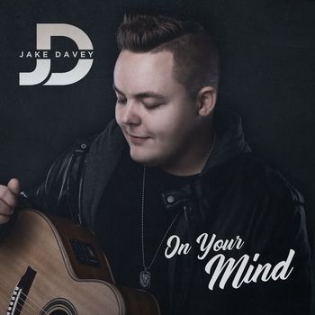 Jake Davey - On Your Mind