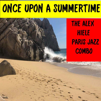 The Alex Hiele Paris Jazz Combo - Once Upon a Summertime