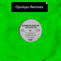 Barbara Mason - Another Man - Opolopo Remixes