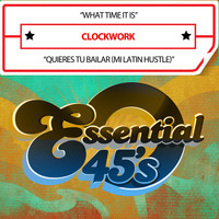 Clockwork - What Time It Is / Quieres Tu Bailar (Mi Latin Hustle) [Digital 45]
