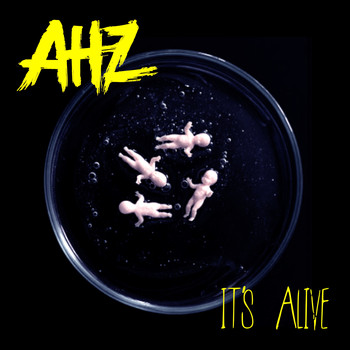 AHZ - It's Alive