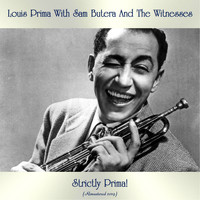 Louis Prima with Sam Butera and the Witnesses - Strictly Prima! (Remastered 2019)