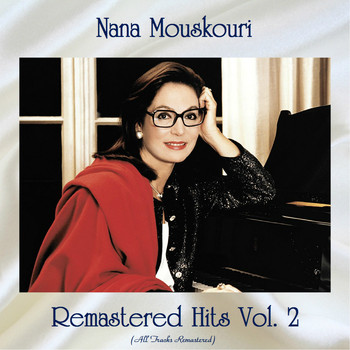 Nana Mouskouri - Remastered Hits vol. 2 (All Tracks Remastered)