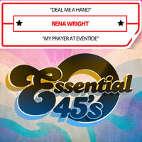 Rena Wright - Deal Me a Hand / My Prayer at Eventide (Digital 45)