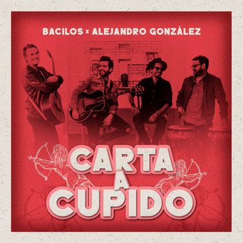 Bacilos & Alejandro Gonzalez - Carta a Cupido