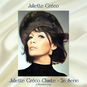 Juliette Gréco - Juliette Gréco Chante - 2e Serie (Remastered 2019)