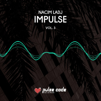 Nacim Ladj - Impulse, Vol. 3