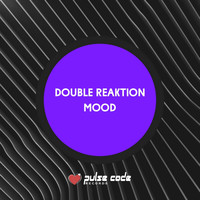 Double Reaktion - Mood