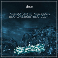 Miss N-Traxx - Space Ship