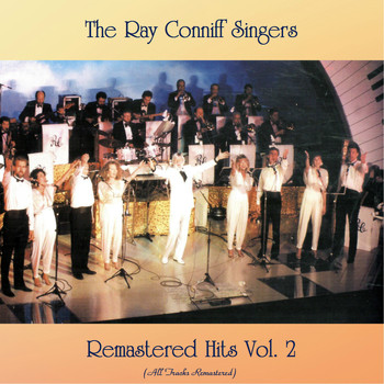 The Ray Conniff Singers - Remastered Hits vol. 2 (All Tracks Remastered)