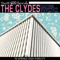 The Clydes - Old-Time Monarchy