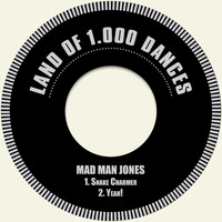 Mad Man Jones - Snake Charmer / Yeah!