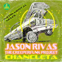 Jason Rivas, The Creeperfunk Project - Chancleta (Instrumental Mixes)