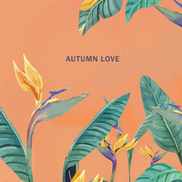 Tyson Motsenbocker - Autumn Love