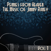 Jimmy Raney - Pennies from Heaven, The Music of Jimmy Raney: Vol. 1