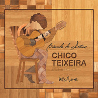 Chico Teixeira - Ciranda de Destinos