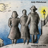 Andy Whitehouse - Anthony and Rita