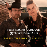 Tom Roger Aadland & Tove Bøygard - Farten til lyden av einsemd