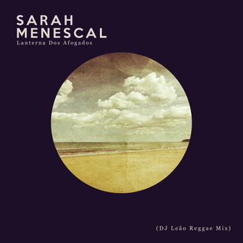Sarah Menescal - Lanterna Dos Afogados (Dj Leao Reggae Mix)