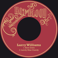 Larry Williams - Slow Down / Lawdy Miss Clawdy