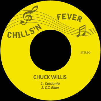 Chuck Willis - Caldonia / C.C. Rider