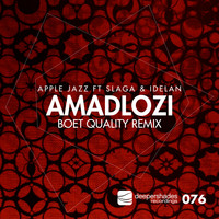 Apple Jazz - Amadlozi (Boet Quality Remix)