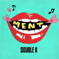 Double K - Ment