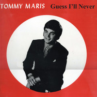 Tommy Maris - Guess I'll Never