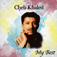 Cheb Khaled - My Best Of
