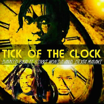 David Slur - Tick of the Clock (feat. Silkki Wonda & Dexta Malawi)