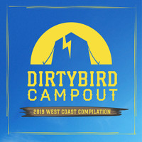 Worthy - Dirtybird Campout: 2019 West Coast Compilation (DJ Mix)