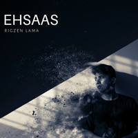 Rigzen Lama - Ehsaas - Single